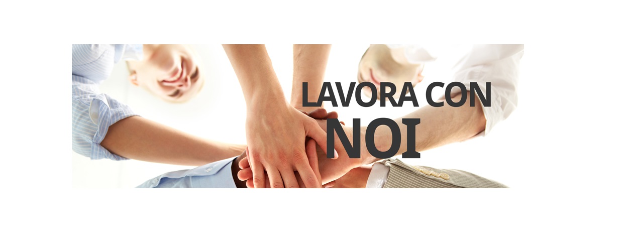 Lavora con noi Lavora con noi