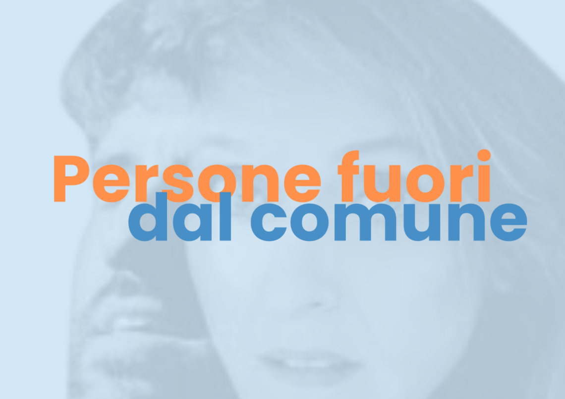 PERSONE FUORI DAL COMUNE